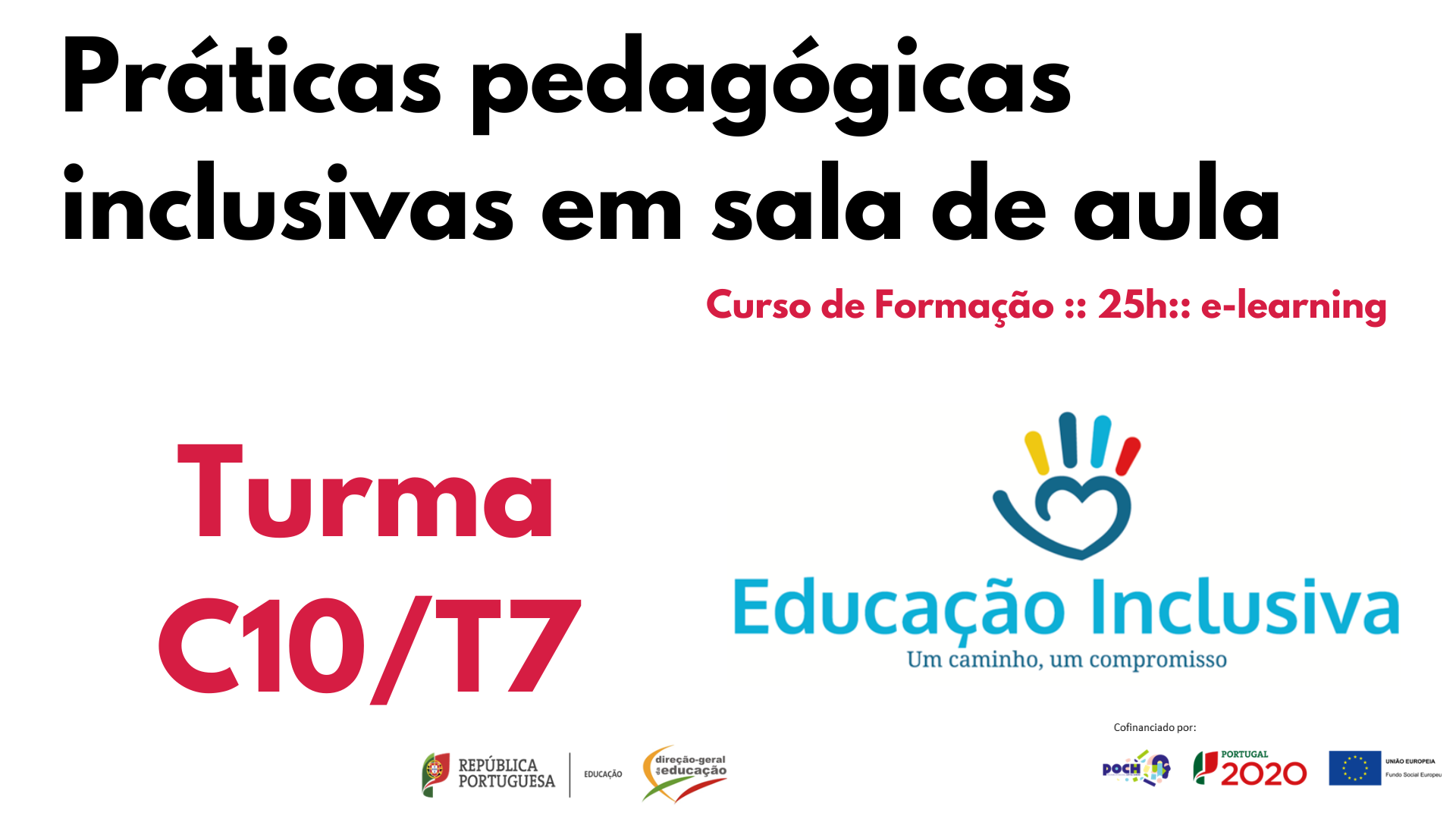 PRÁTICAS PEDAGÓGICAS INCLUSIVAS EM SALA DE AULA (C10/T7)