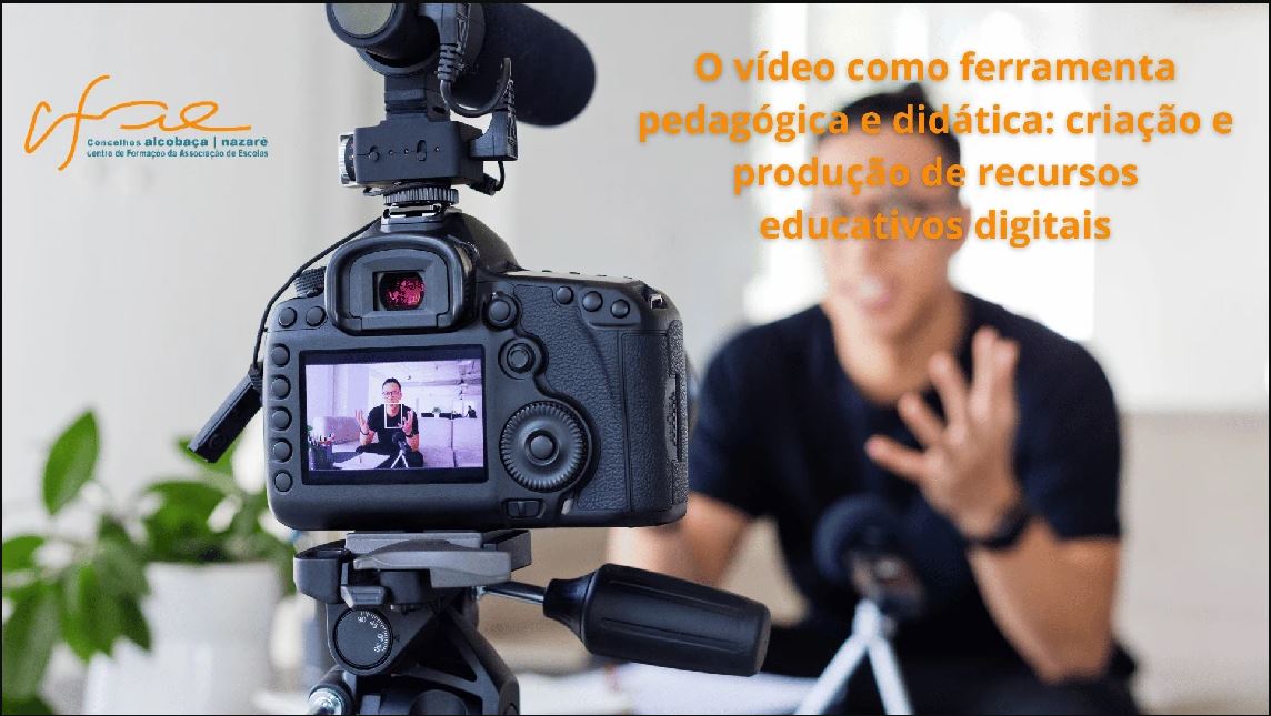 O vídeo como ferramenta pedagógica e didática: criação e produção de recursos educativos digitais